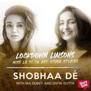 Lockdown Liaisons Miss La Di Da and..., Shobhaa De