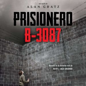 Prisionero B3087 Prisoner B3087, Alan Gratz