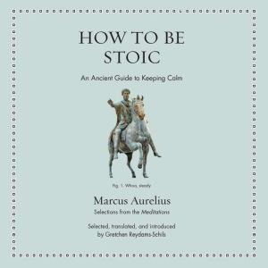How to Be Stoic, Marcus Aurelius
