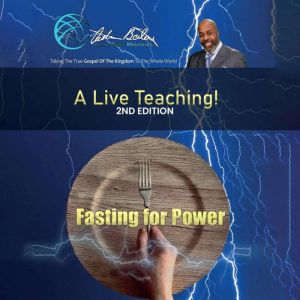 Fasting for Power, Arthur Bailey