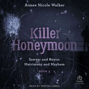 Killer Honeymoon, Aimee Nicole Walker