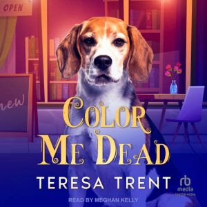 Color Me Dead, Teresa Trent