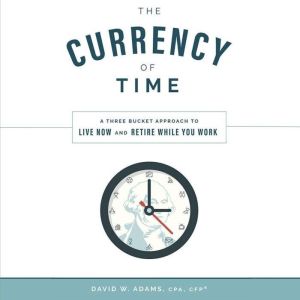 The Currency of Time, David W. Adams