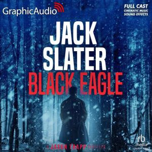 Black Eagle Dramatized Adaptation, Jack Slater