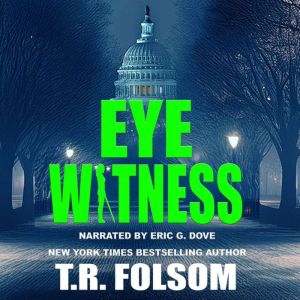 Eyewitness, Eric G. Dove
