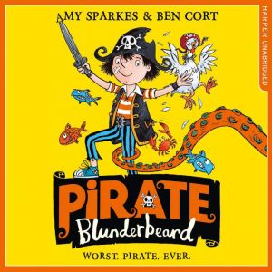 Pirate Blunderbeard Worst. Pirate. E..., Amy Sparkes
