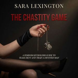 The Chastity Game, Sara Lexington