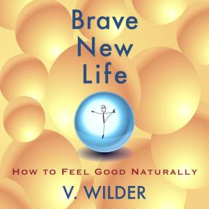 Brave New Life, V. Wilder