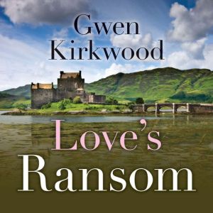 Loves Ransom, Gwen Kirkwood