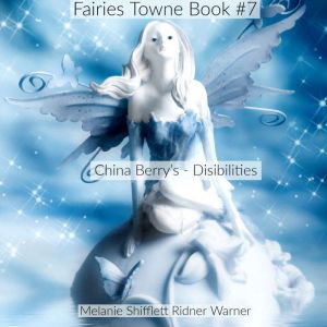 China Berry Fairies, Melanie Shifflett Ridner Warner