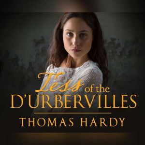 Tess of the DUrbervilles, Thomas Hardy