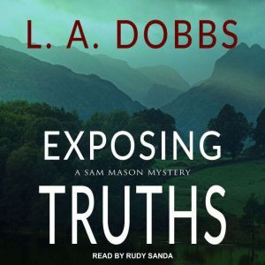 Exposing Truths, L. A. Dobbs