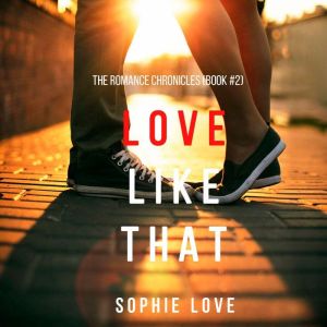 Love Like That 
, Sophie Love