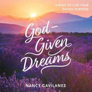 GodGiven Dreams, Nancy Gavilanes
