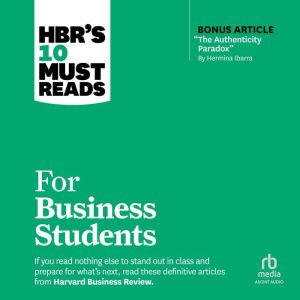 HBRs 10 Must Reads for Business Stud..., Harvard Business Review