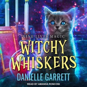 Witchy Whiskers, Danielle Garrett