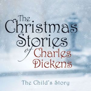 The Childs Story, Charles Dickens