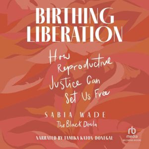 Birthing Liberation, Sabia Wade