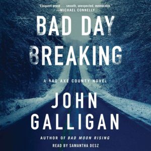 Bad Day Breaking, John Galligan
