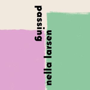 Passing, Nella Larsen
