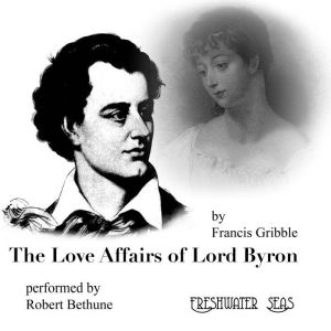 The Love Affairs of Lord Byron