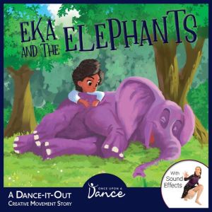 Eka and the Elephants, Once Upon a Dance