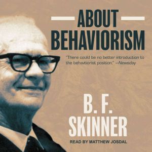 About Behaviorism, B.F. Skinner