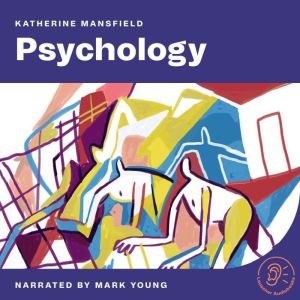 Psychology, Katherine Mansfield