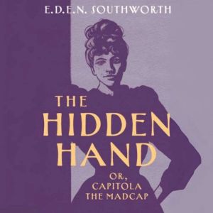 The Hidden Hand: Capitola the Madcap