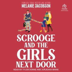 Scrooge and the Girls Next Door, Melanie Jacobson