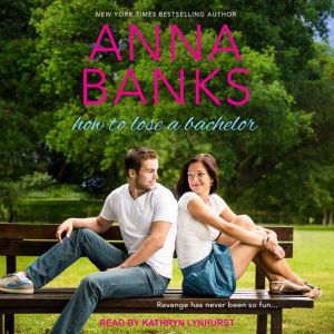 How To Lose A Bachelor, Anna Banks
