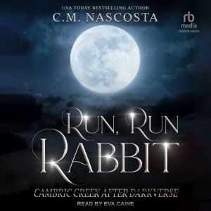 Run, Run Rabbit, C.M. Nascosta