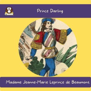 Prince Darling, Madame JeanneMarie Leprince de Beaumont