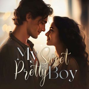 My Sweet Pretty Boy: Romance?BG
