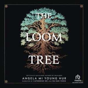 The Loom Tree, Angela Mi Young Hur