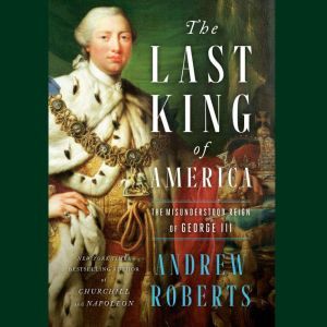 The Last King of America, Andrew Roberts