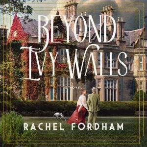 Beyond Ivy Walls: A Beauty and the Beast Inspired Sweet, Historical Romance