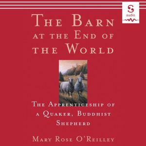 The Barn at the End of the World, Mary Rose OReilley