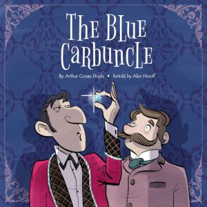 Sherlock Holmes The Blue Carbuncle, Alex Woolf