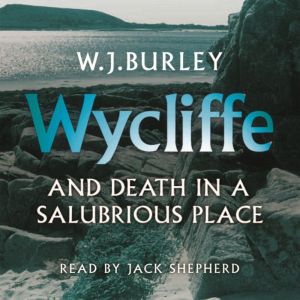 Wycliffe and Death in a Salubrious Pl..., W.J. Burley