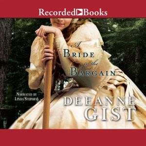 A Bride in the Bargain, Deeanne Gist