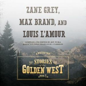 Stories of the Golden West, Book 7, Louis LAmour Zane Grey Max Brand