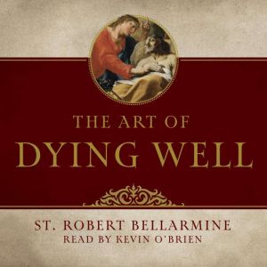 The Art of Dying Well, Saint Robert Bellarmine