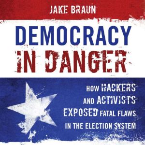 Democracy in Danger, Jake Braun
