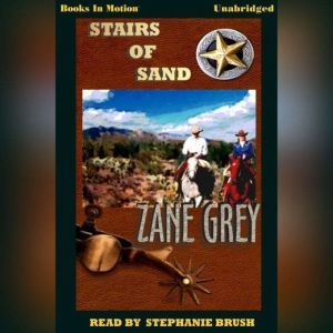 Stairs Of Sand, Zane Grey