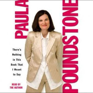 Theres Nothing in This Book That I M..., Paula Poundstone