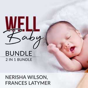 Well Baby Bundle 2 in 1 Bundle, Baby..., Nerisha Wilson