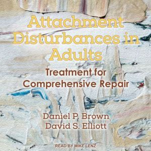Attachment Disturbances in Adults, Daniel P. Brown
