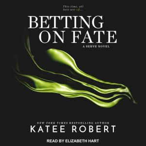 Betting on Fate, Katee Robert