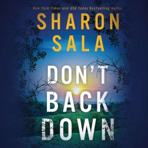 Dont Back Down, Sharon Sala